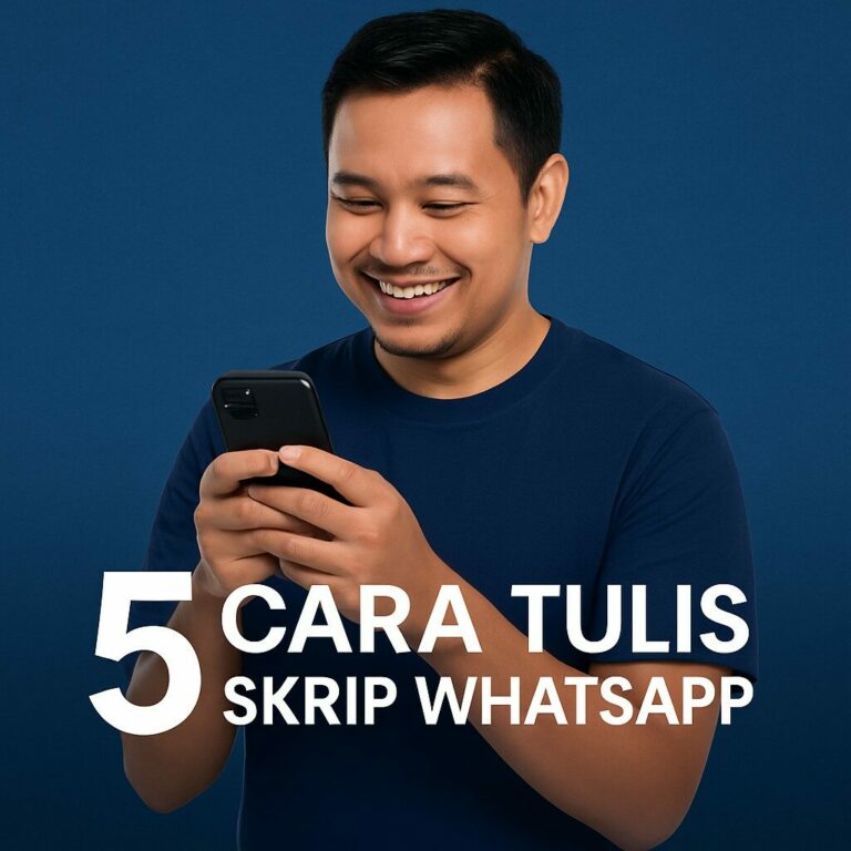 5 Cara Tulis Skrip Broadcast WhatsApp Yang Selamat & Kurang Risiko Kena Banned